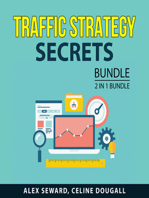 cover image of Traffic Strategy Secrets Bundle, 2 in 1 Bundle
